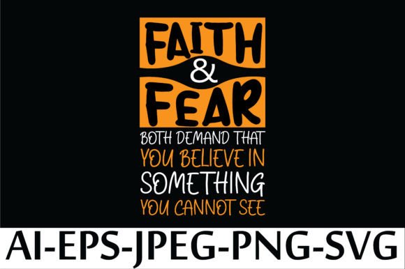 FAITH and FEAR Both Demand That You