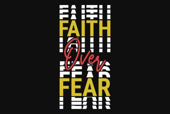 Reviewing Faith over Fear Typography Tshirt Design for Real Projects