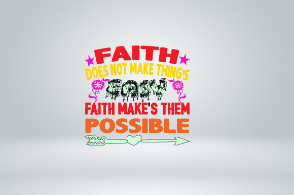 Reviewing the Faith Make s Them Possible T-shirt Design