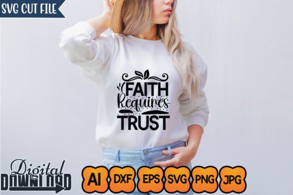 Reviewing the Faith Requires Trust T-shirt Design for Real Projects